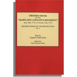 Orderly Book of the "Maryland Loyalists Regiment," June 18, 1778, to October 12, 1778