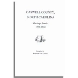 Caswell County, North Carolina, Marriage Bonds, 1778-1868