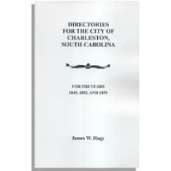 Directories for the City of Charleston, South Carolina for the Years 1849, 1852, and 1855