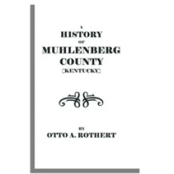 A History of Muhlenberg County [Kentucky]