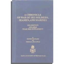 A Chronicle of War of 1812 Soldiers, Seamen, and Marines. 1993 Edition with Added Year 2000 Supplement