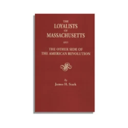 The Loyalists of Massachusetts