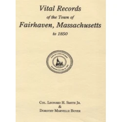 Vital Records of the Town of Fairhaven, Massachusetts to 1850
