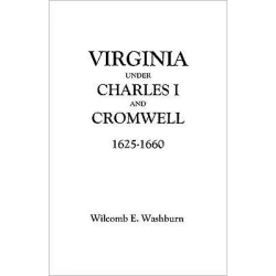 Virginia Under Charles I and Cromwell, 1625-1660