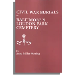 Civil War Burials in Baltimore's Loudon Park Cemetery