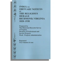 Index to Obituary Notices in The Religious Herald, Richmond, Virginia 1828-1938