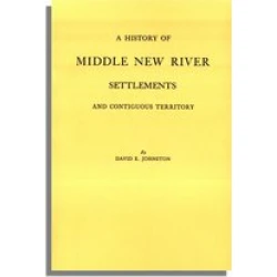 A History of Middle New River Settlements and Contiguous Territory