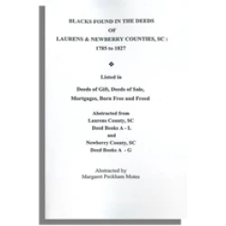 Blacks Found in the Deeds of Laurens & Newberry Counties, SC: 1785-1827