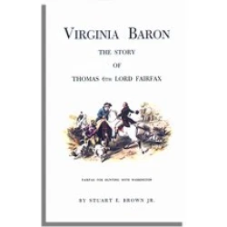 Virginia Baron: The Story of Thomas 6th Lord Fairfax