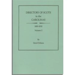 Directory of Scots in the Carolinas, 1680-1830. Volume 2