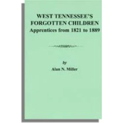 West Tennessee's Forgotten Children: Apprentices from 1821 to 1889